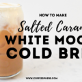 Salted Caramel White Mocha Cold Brew Starbucks Secret Menu