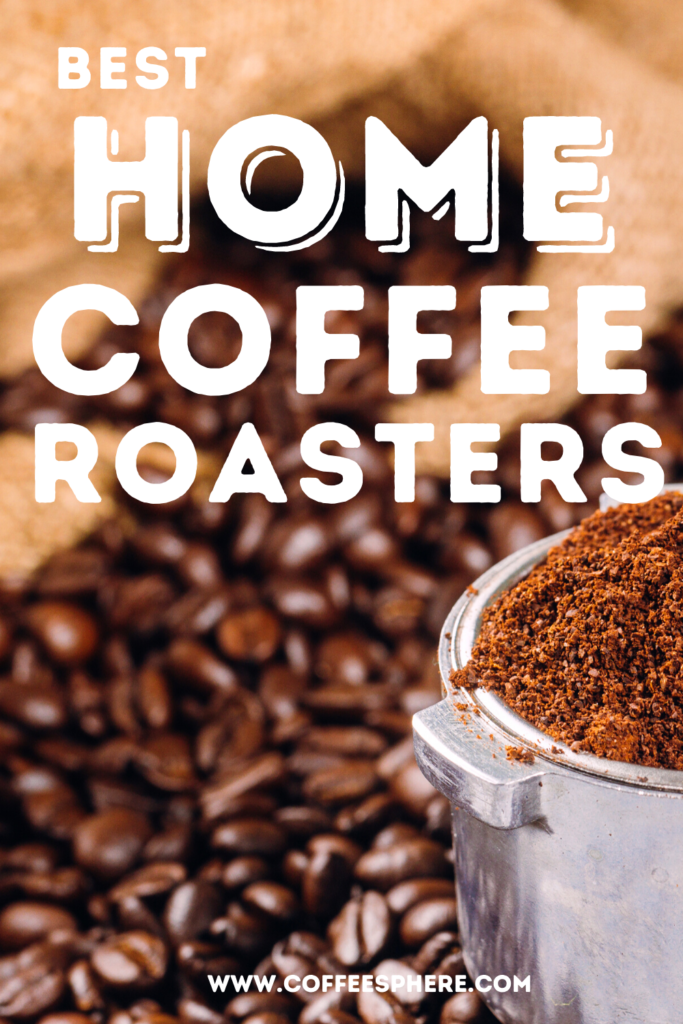 Best Home Coffee Roasters