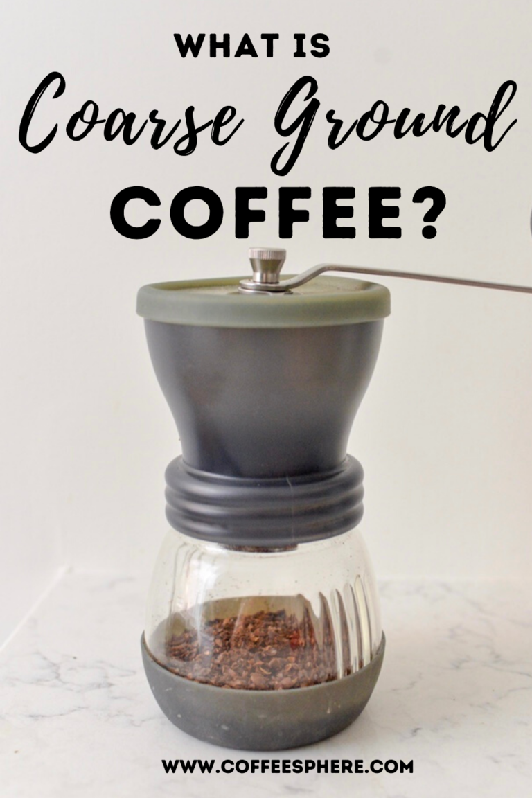 What Is Coarse Ground Coffee? CoffeeSphere