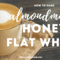 how to make almondmilk honey flat white starbucks