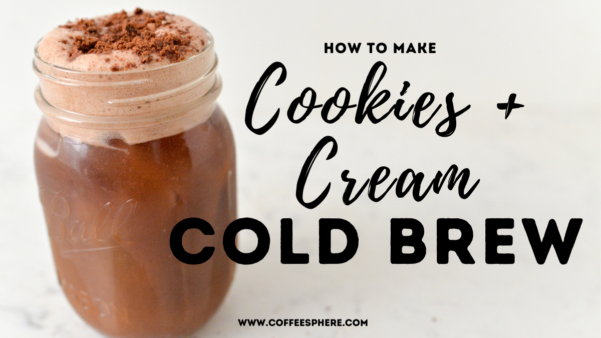 cookies and cream cold brew