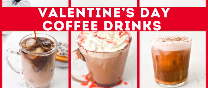 Valentines Day Coffee Drinks-