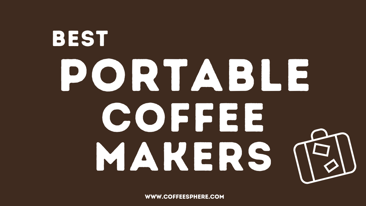 best portable coffee makers