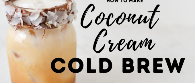 Coconut Cream Cold Brew