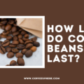 How Long Do Coffee Beans Last