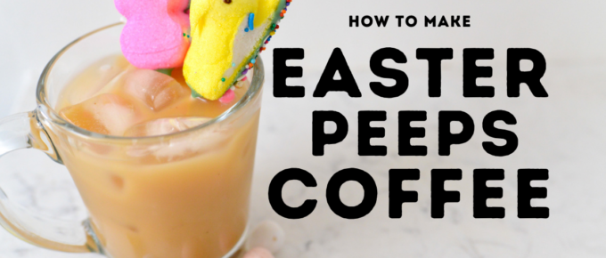 Easter Peeps Coffee