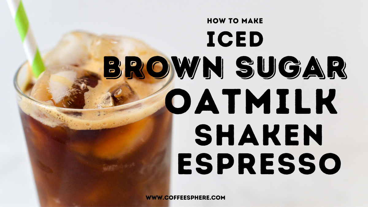 Iced Brown Sugar Oatmilk Shaken Espresso