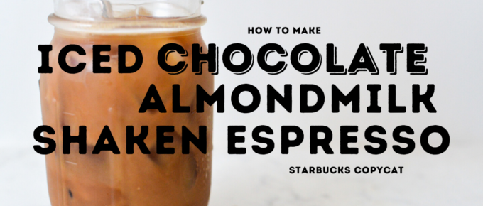 Iced Chocolate Almondmilk Shaken Espresso