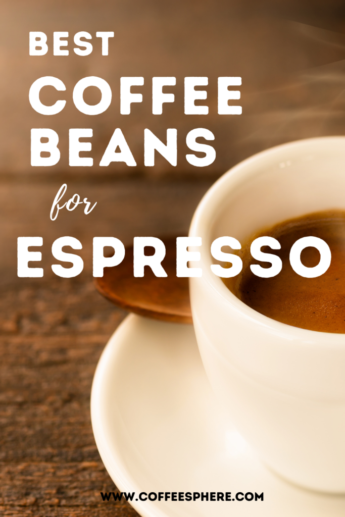 Best Coffee Beans for Espresso