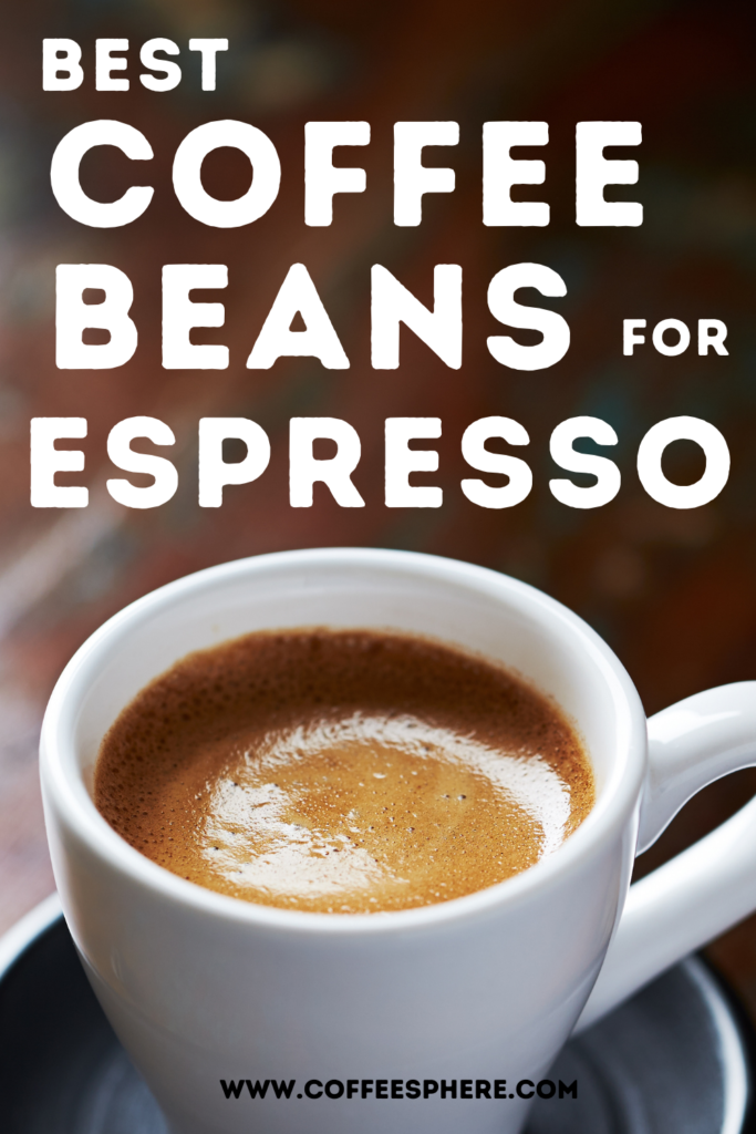 Best Coffee Beans for Espresso