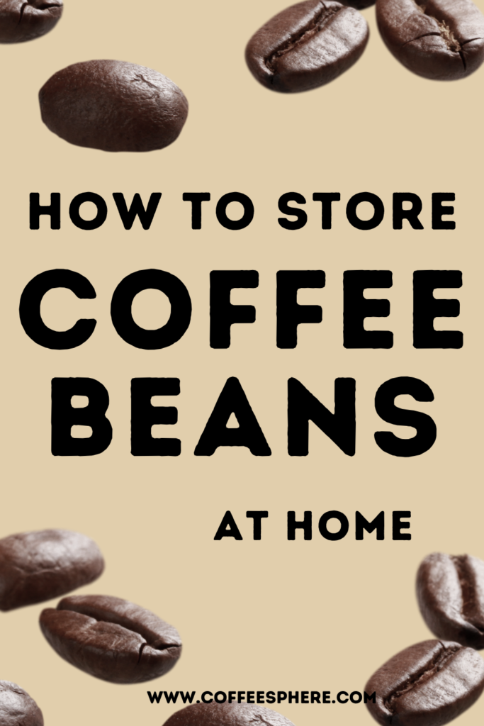 How to store coffee beans at home