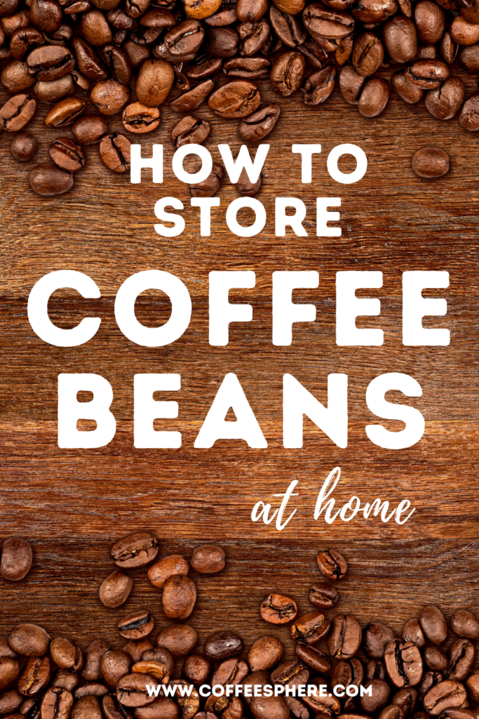 How to store coffee beans at home