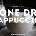 How to Make a Bone Dry Cappuccino