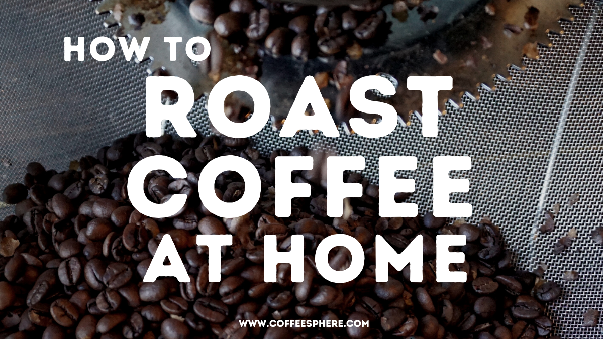 How to roast coffee at home