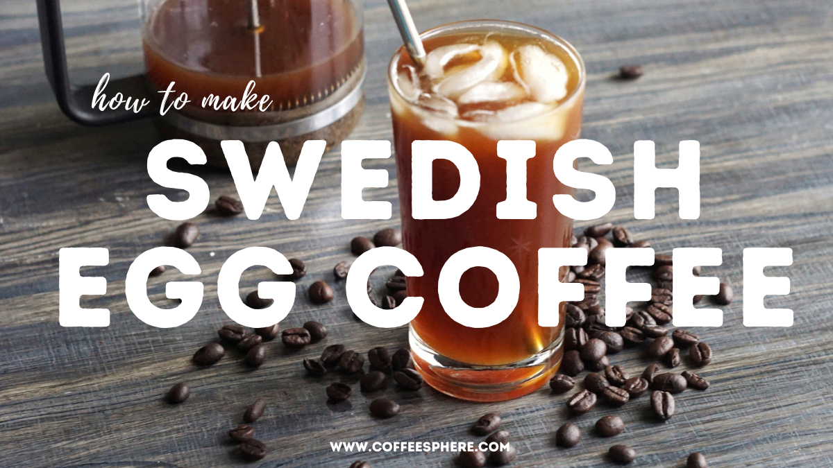 Swedish Egg Coffee