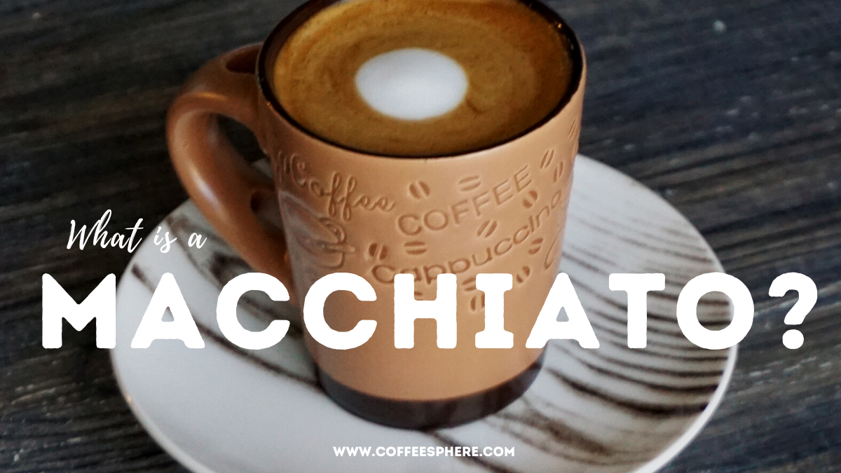 What is a Macchiato