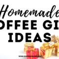 Homemade Coffee Gift Ideas