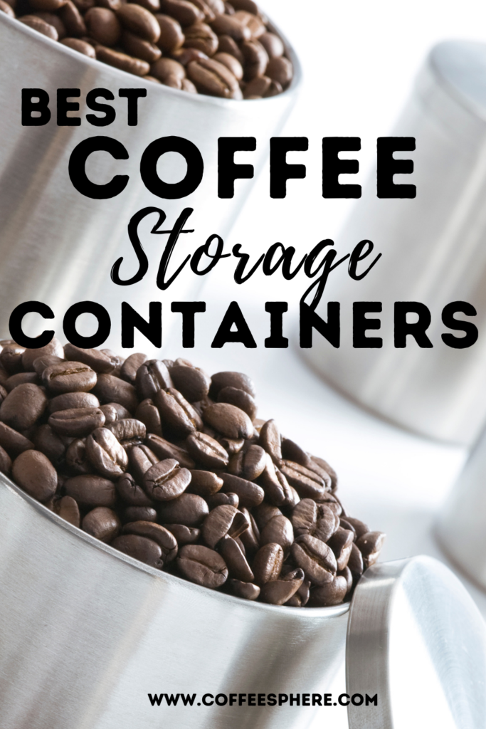 Best Coffee Storage Containers