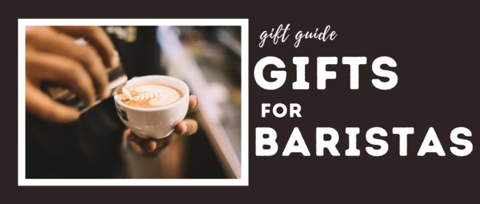 Gifts for Baristas