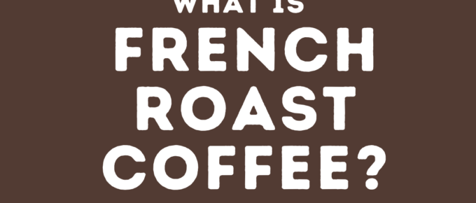 what is french roast coffee