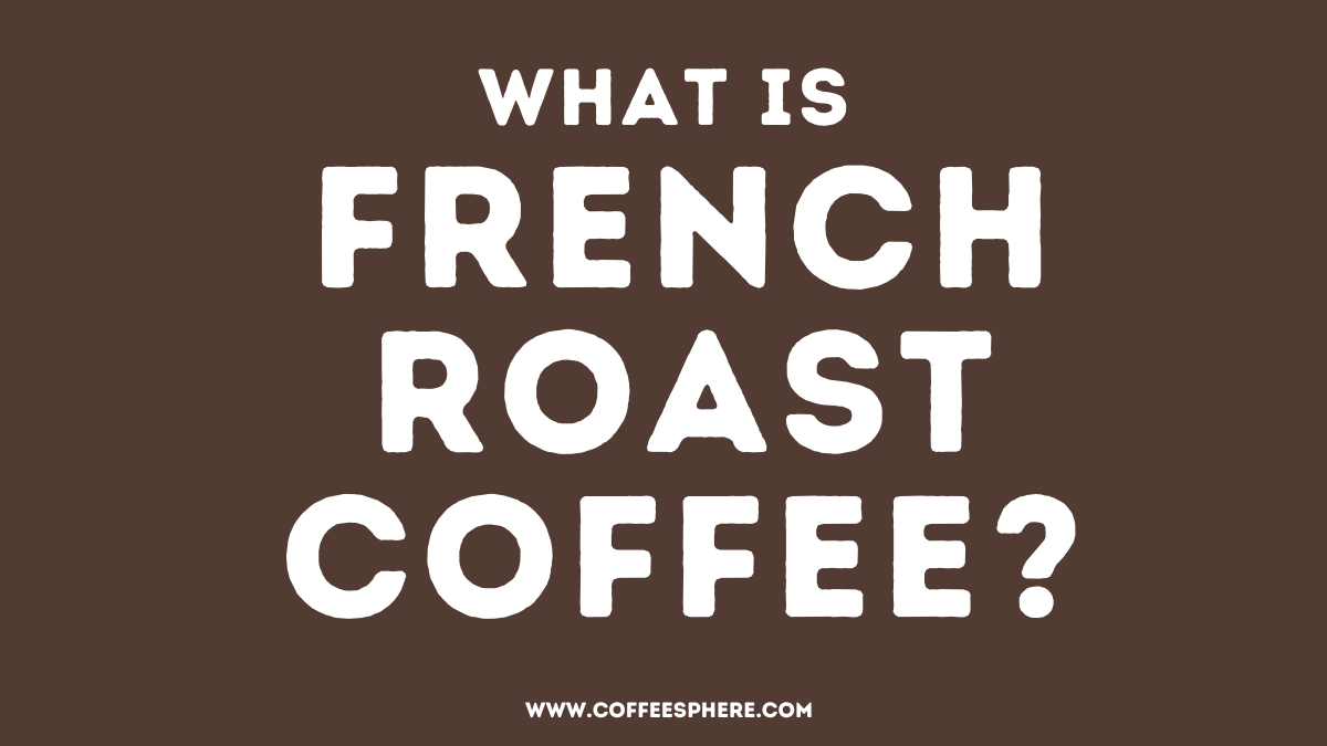 what is french roast coffee