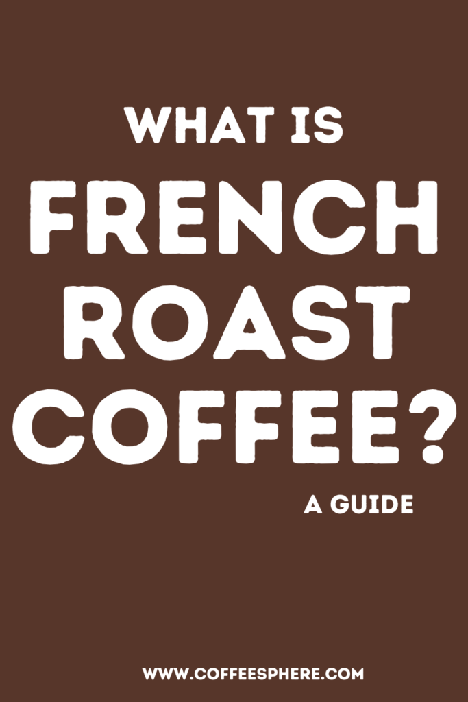 what is french roast coffee