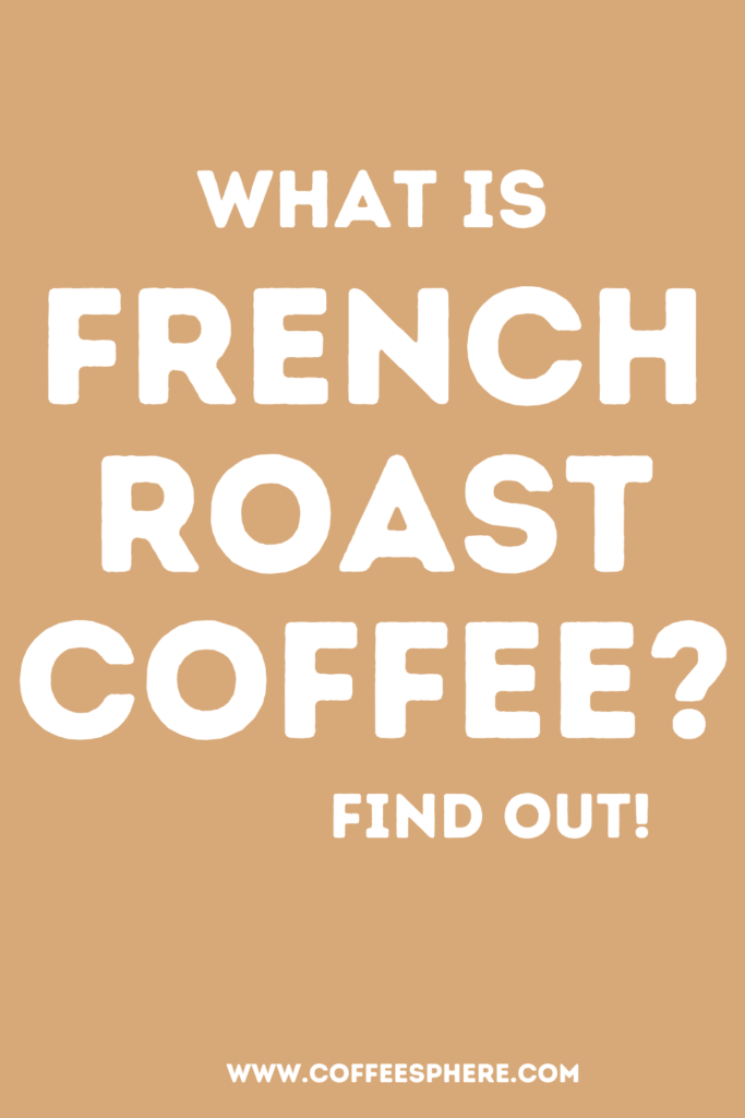 what is french roast coffee