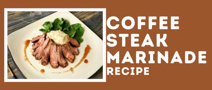 Coffee Steak Marinade Recipe