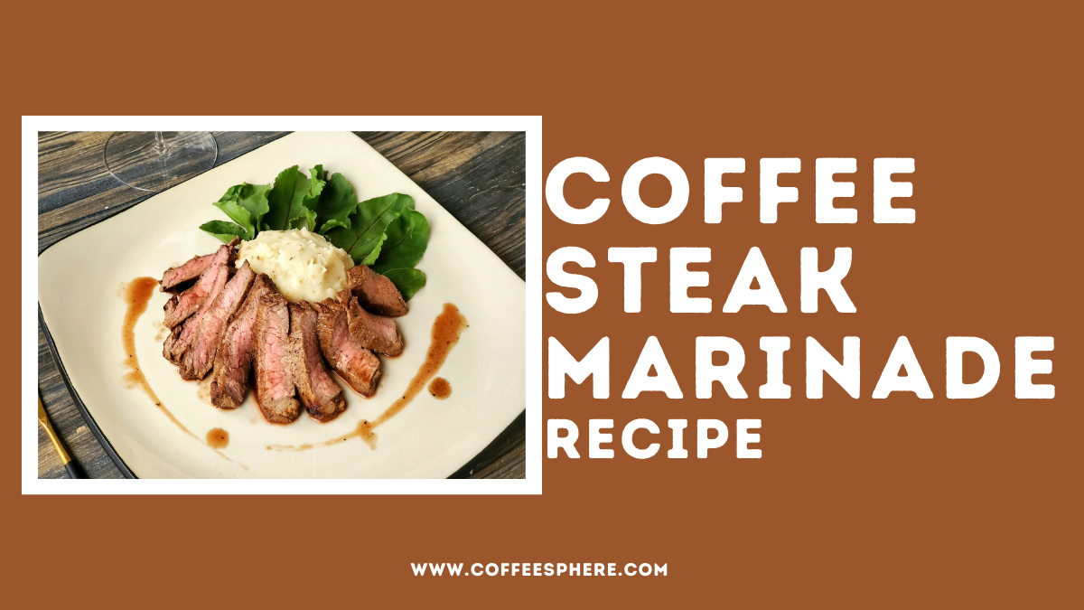 Coffee Steak Marinade Recipe